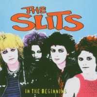 Slits In The Beginning