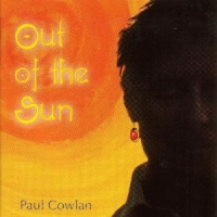 Paul Cowlan Out Of The Sun