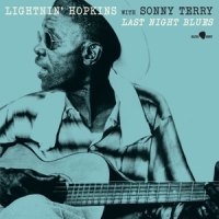 Hopkins, Lightnin' & Sonny Terry Last Night Blues -ltd-