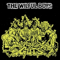 Wilful Boys Rough As Guts