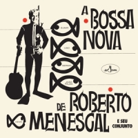 Menescal, Roberto A Bossa Nova De Roberto Menescal -ltd-