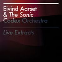 Aarset, Eivind Live Extracts