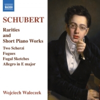 Waleczek, Wojciech Schubert Rarities And Short Piano Works