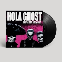 Hola Ghost Chupacabra, Hate & Fight