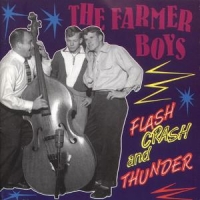 Farmer Boys Flash Crash & Thunder