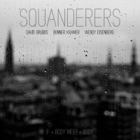 Squanderers If A Body Meet A Body (clear)