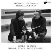 Lozakovich, Daniel & Mikhail Pletnev Grieg/franck/shor-pletnev/shostakovich: Violin Sonatas