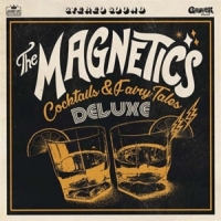 Magnetics, The Cocktails & Fairy Tales