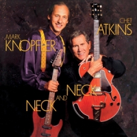Atkins, Chet & Mark Knopfler Neck And Neck