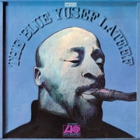 Lateef, Yusef The Blue Yusef Lateef