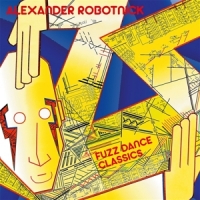 Robotnick, Alexander Fuzz Dance Classics