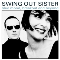 Swing Out Sister Blue Mood, Breakout And Beyond...the Early Years Part 1