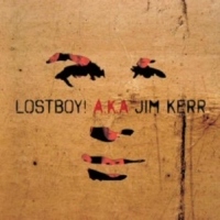 Kerr, Jim Lostboy! A.k.a. Jim Kerr