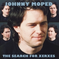 Johnny Moped Search For Xerxes