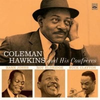 Hawkins, Coleman Coleman Hawkins And His Confreres