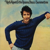 Herb Alpert & The Tijuana Bras Summertime
