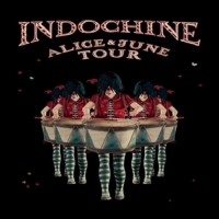 Indochine Alice & June Tour