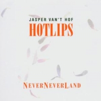 Jasper Van  T Hof S Hot Lips Neverneverland