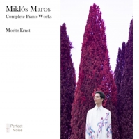 Maros, M. Miklos Maros - Complete Piano Works