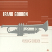 Gordon, Frank -sextet- Clarion Echoes