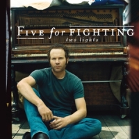 Five For Fighting Two Lights -coloured-