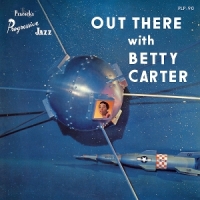 Carter, Betty Out There With Betty Carter