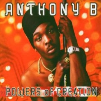 Anthony B Powers Of Creation