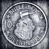 Bulletboys 10 Cent Billionaire (silver)