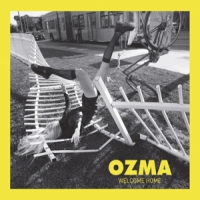 Ozma Welcome Home