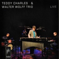 Charles, Teddy -& Walter Wolff Trio Live