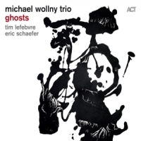 Michael Wollny Trio Ghosts