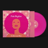 Pink Rhythm An 80"s Love Affair -coloured-