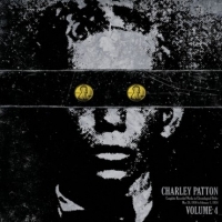 Patton, Charley Complete Recorded Works 4