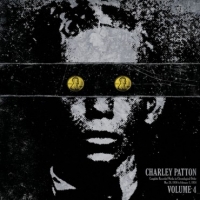 Patton, Charlie Complete Recorded Works 4