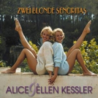 Kessler, Alice & Ellen Zwei Blonde Senoritas