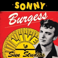 Burgess, Sonny Live At Sun Studios