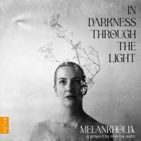 Marina Viotti Melankholia In Darkness Through The Light