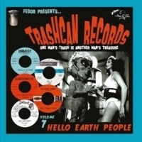 Various (trash Can Records 07) Hello Earth People (10")