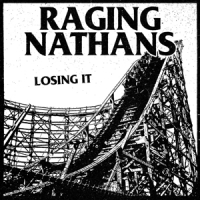 Raging Nathans, The Losing It