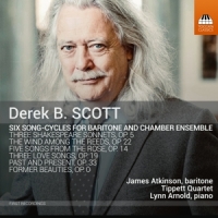 Atkinson, James Derek B. Scott: Six Song-cycles For Baritone And Chambe