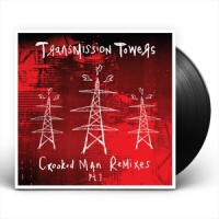 Transmission Towers Crooked Man Remixes Pt.1