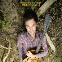 Barber, Matthew True Believer