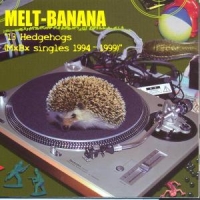 Melt-banana 13 Hedgehogs