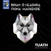 O Heeadhra, Brian & Fiona Mackenzie Tuath - Songs Of The Northlands