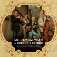 Galyean, Mickey & Cullen's Bridge Songs From The Blue Ridge