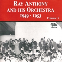 Anthony, Ray & His Orchestra 1949-1953/volume 3