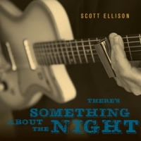 Ellison, Scott There's Something About The Night