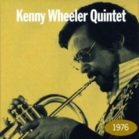 Wheeler, Kenny -quintet- 1976