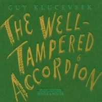 Klucevsek, Guy Well Tampered Accordion