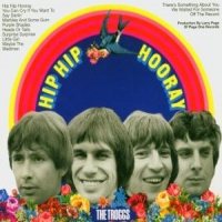 Troggs, The Hip Hip Hooray